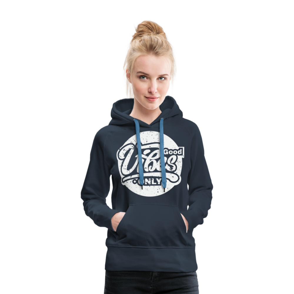 Good Vibes Only Women’s Premium Hoodie - navy