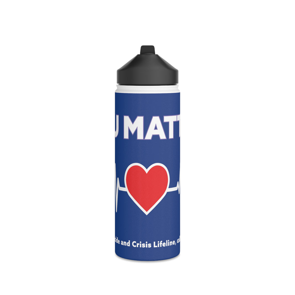 YOU MATTER. STAINLESS STEEL WATER BOTTLE