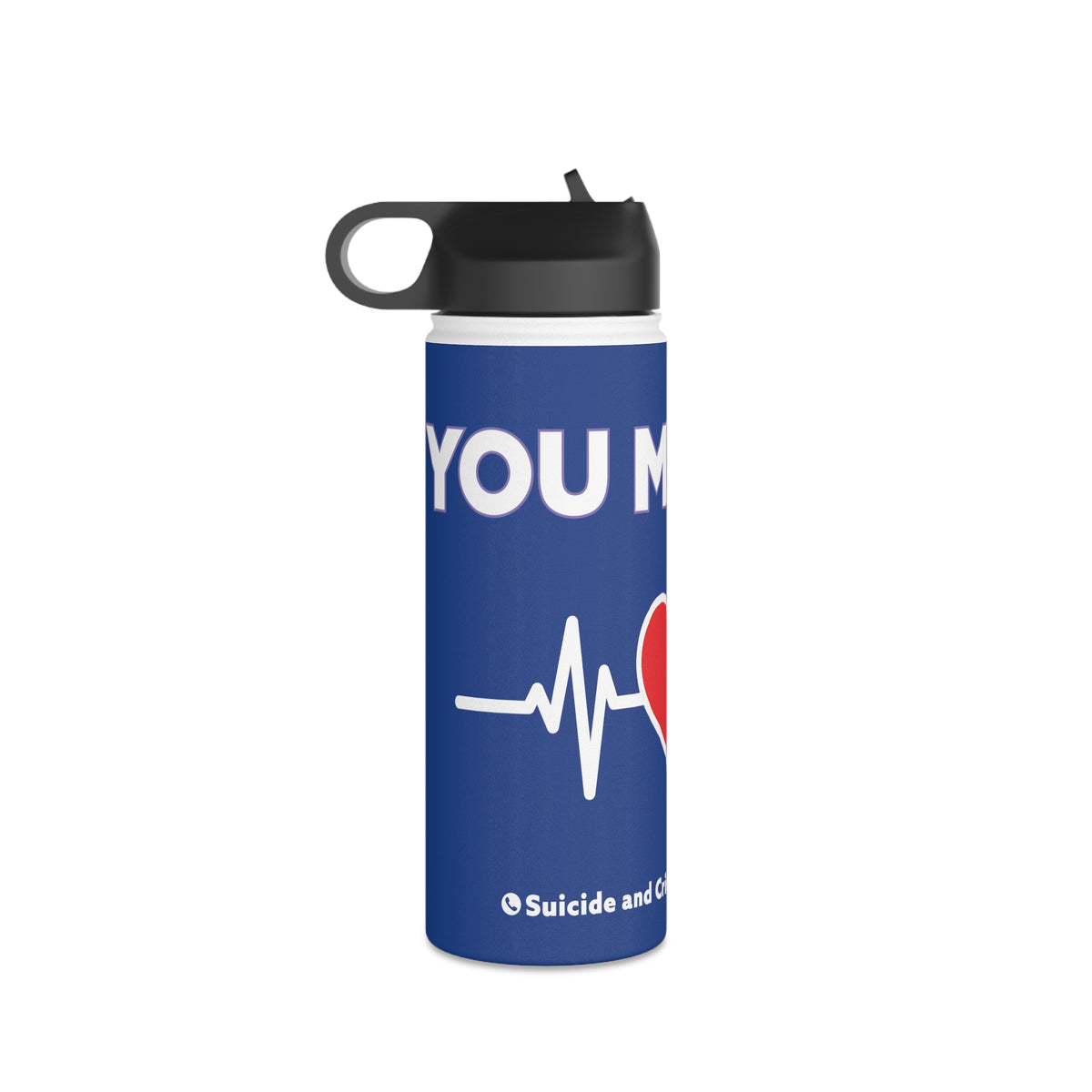 YOU MATTER. STAINLESS STEEL WATER BOTTLE
