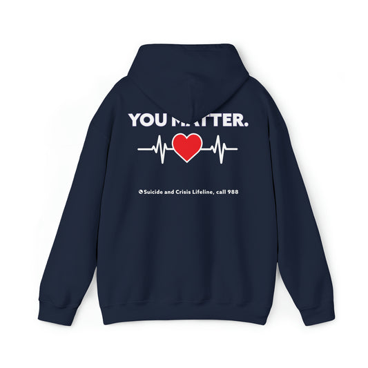 YOU MATTER. HOODED SWEATSHIRT