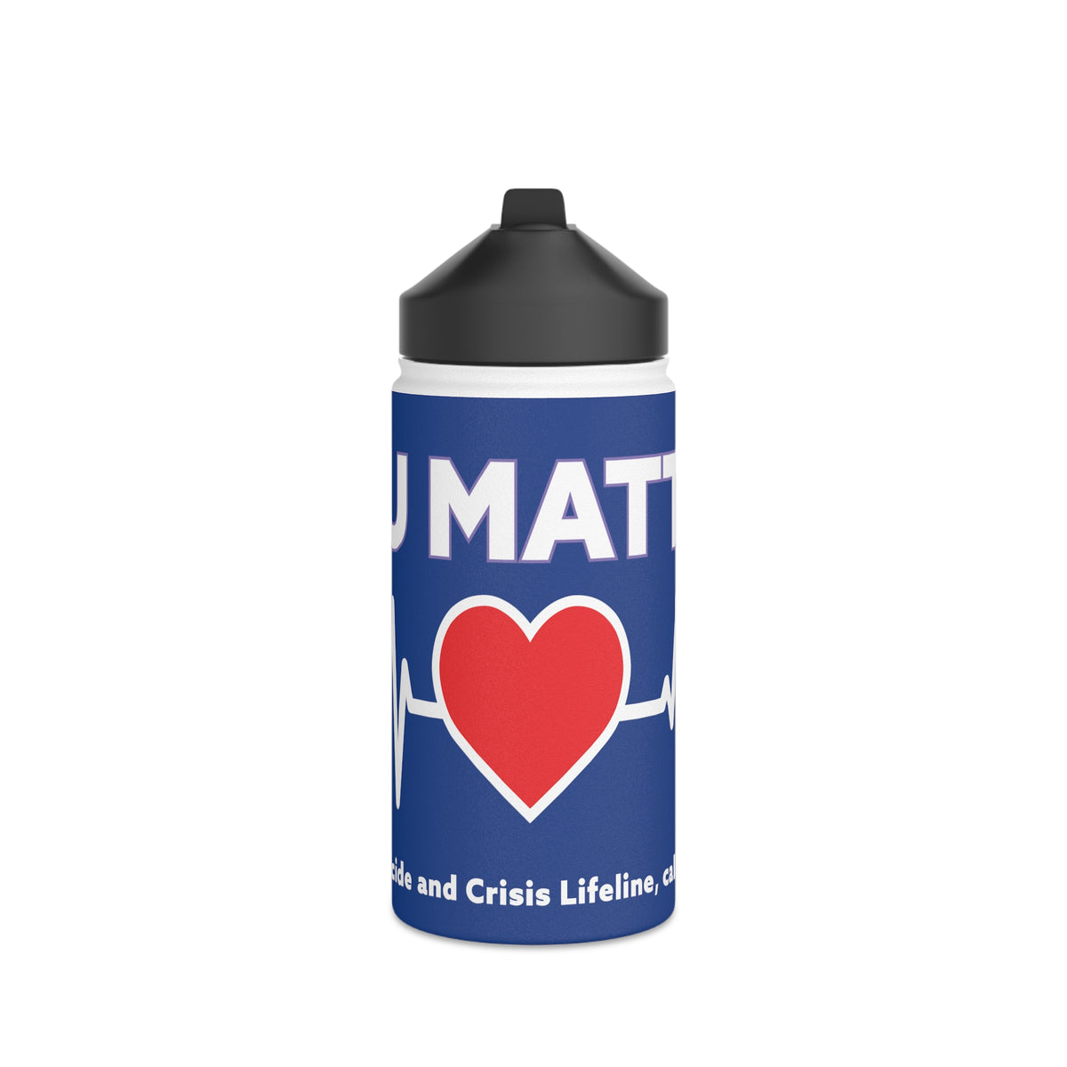 YOU MATTER. STAINLESS STEEL WATER BOTTLE