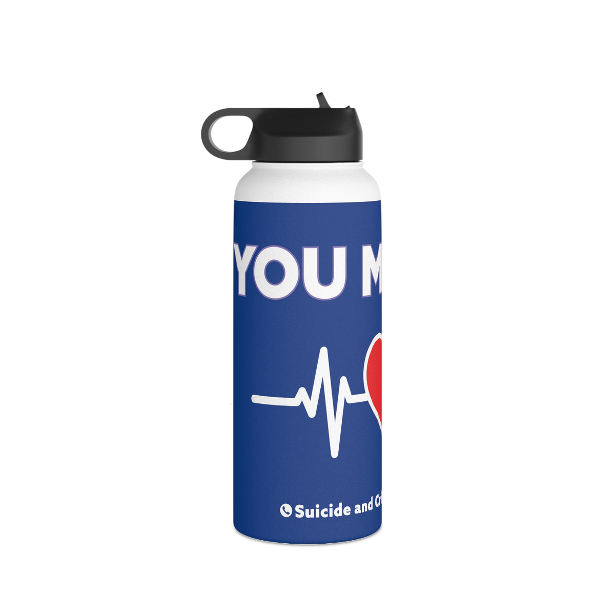 YOU MATTER. STAINLESS STEEL WATER BOTTLE