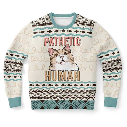 Pathetic Human - Sassy Cat Sweatshirt