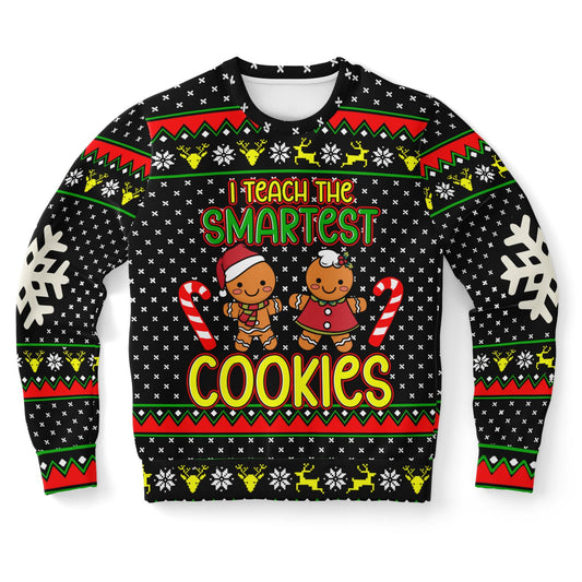 I Teach the Smartest Cookies Christmas Sweatshirt