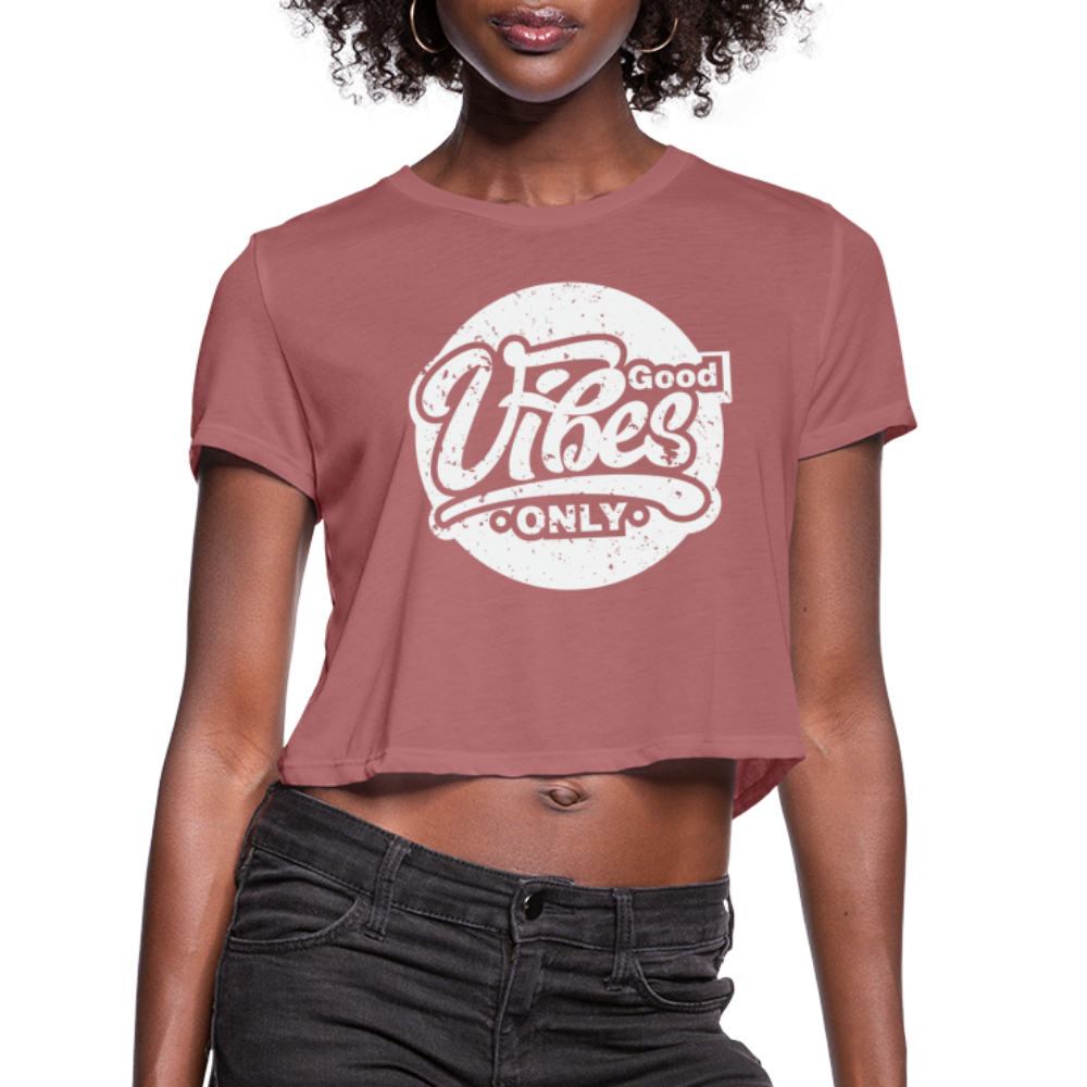 Good Vibes Only Women's Cropped T-Shirt - mauve
