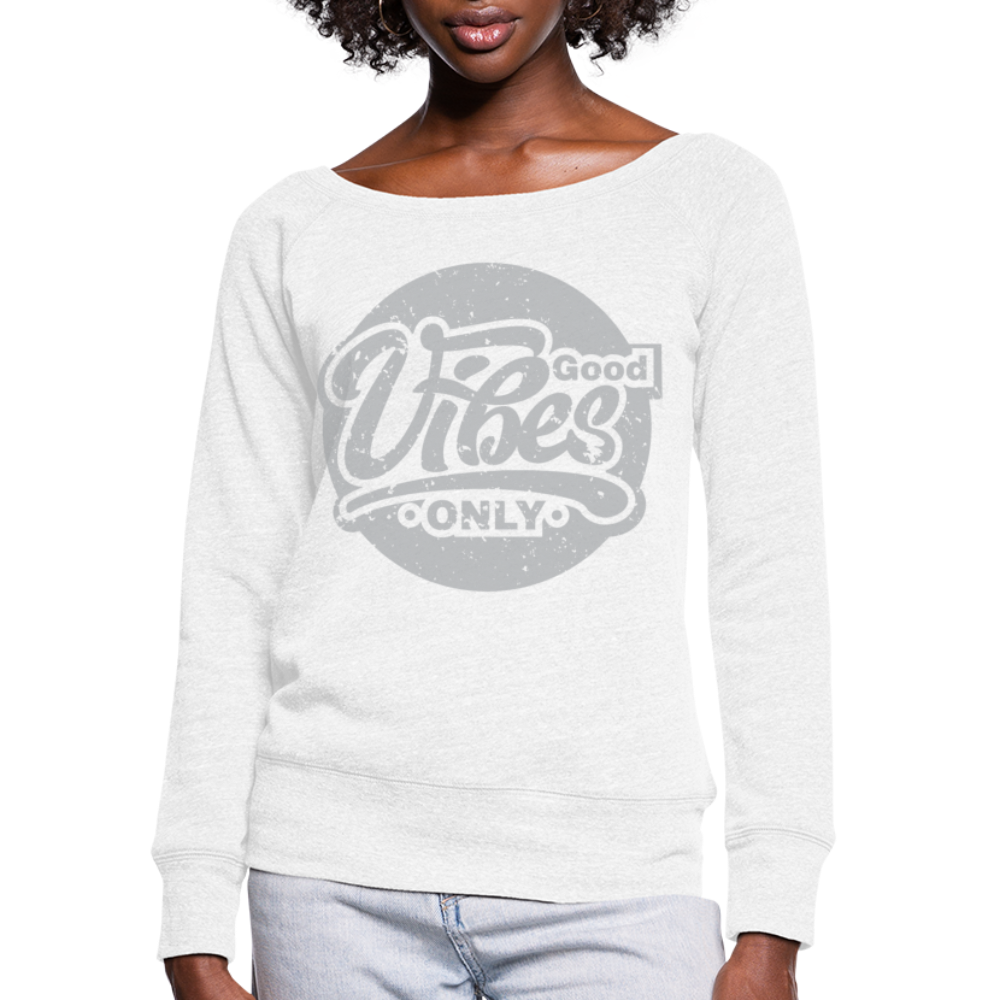 Good Vibes Only Women's Wideneck Sweatshirt - white