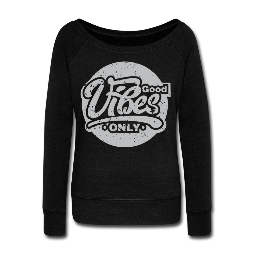 Good Vibes Only Women's Wideneck Sweatshirt - black