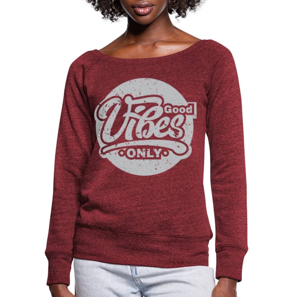 Good Vibes Only Women's Wideneck Sweatshirt - cardinal triblend