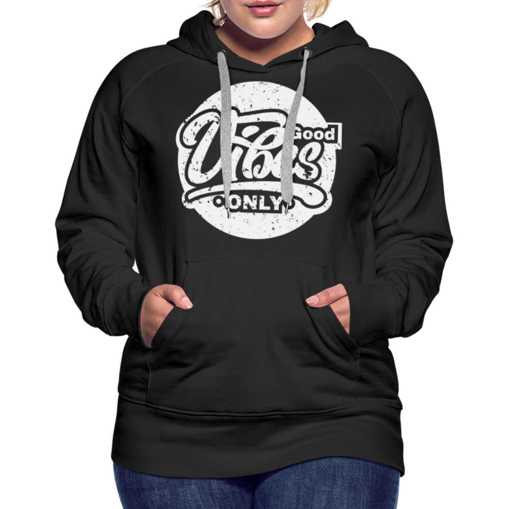 Good Vibes Only Women’s Premium Hoodie - black