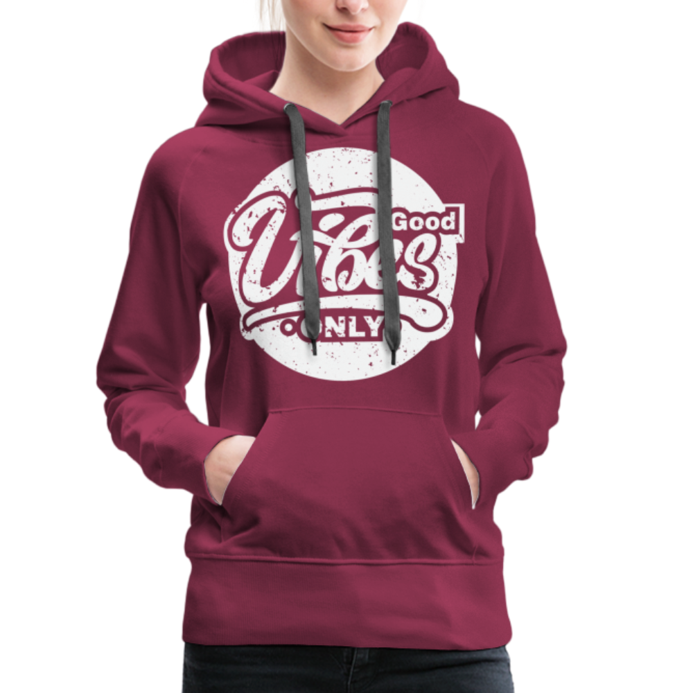 Good Vibes Only Women’s Premium Hoodie - burgundy