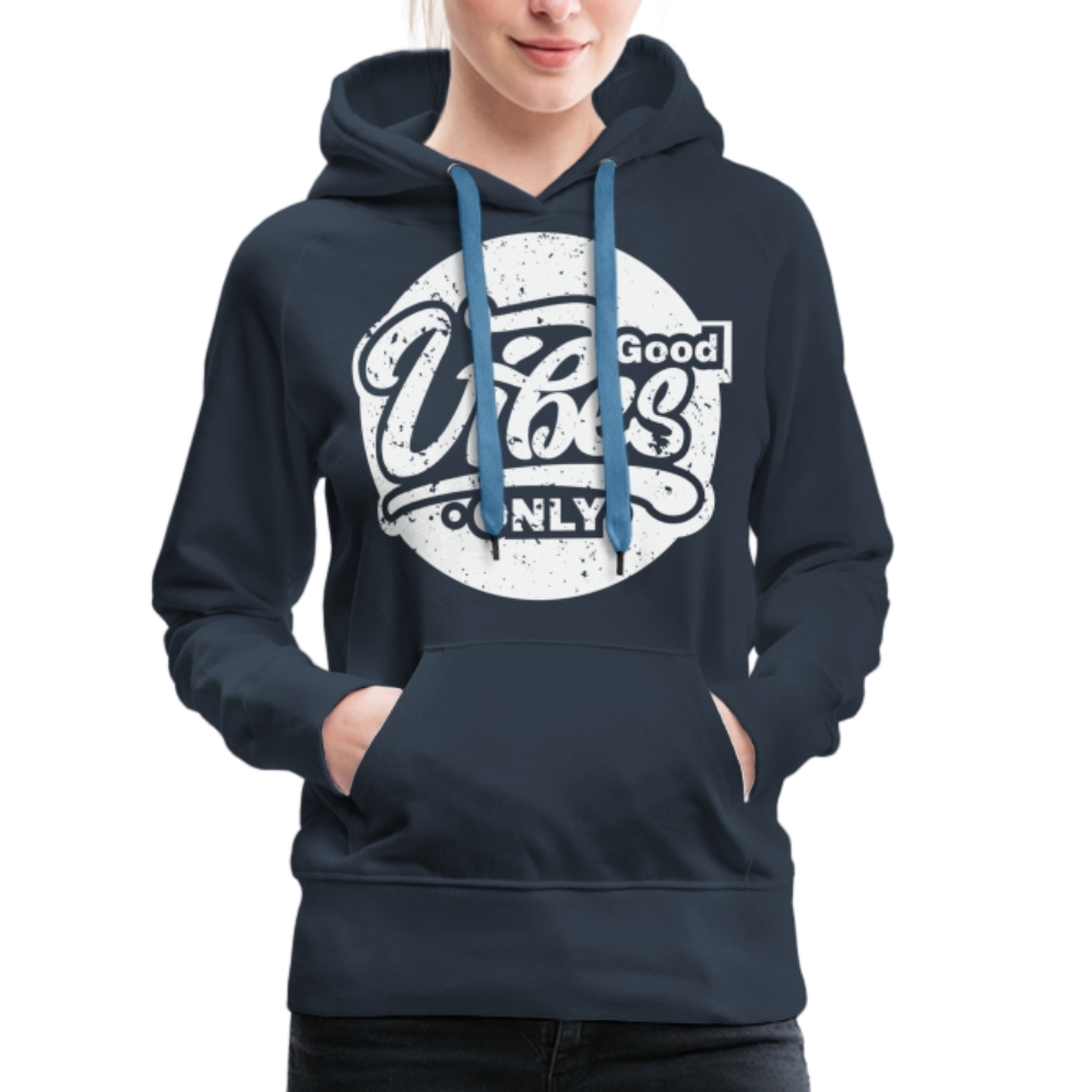 Good Vibes Only Women’s Premium Hoodie - navy