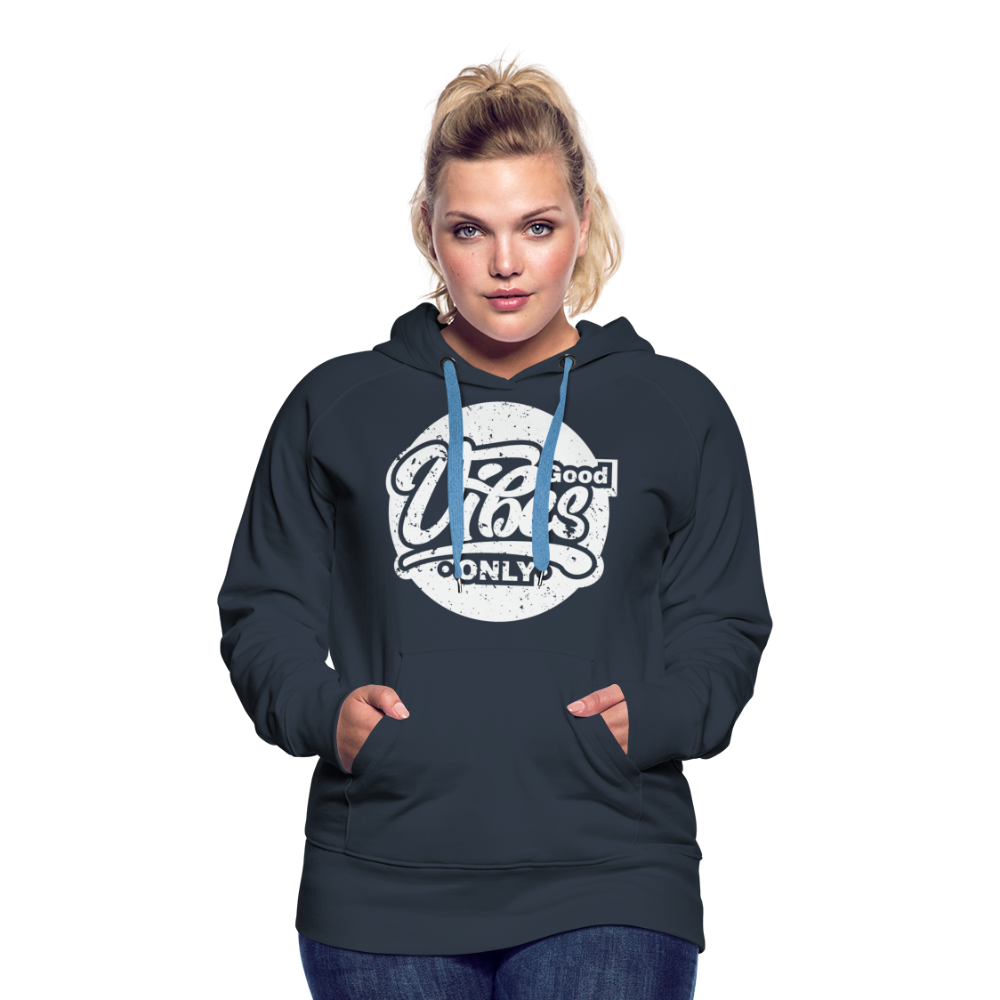 Good Vibes Only Women’s Premium Hoodie - navy
