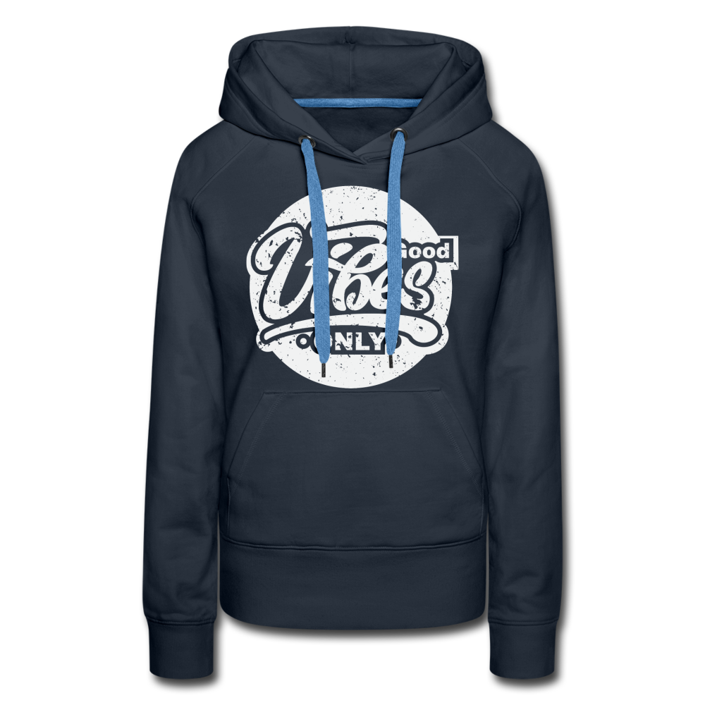 Good Vibes Only Women’s Premium Hoodie - navy
