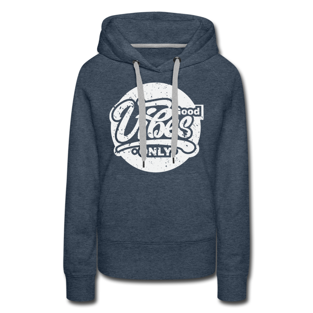 Good Vibes Only Women’s Premium Hoodie - heather denim