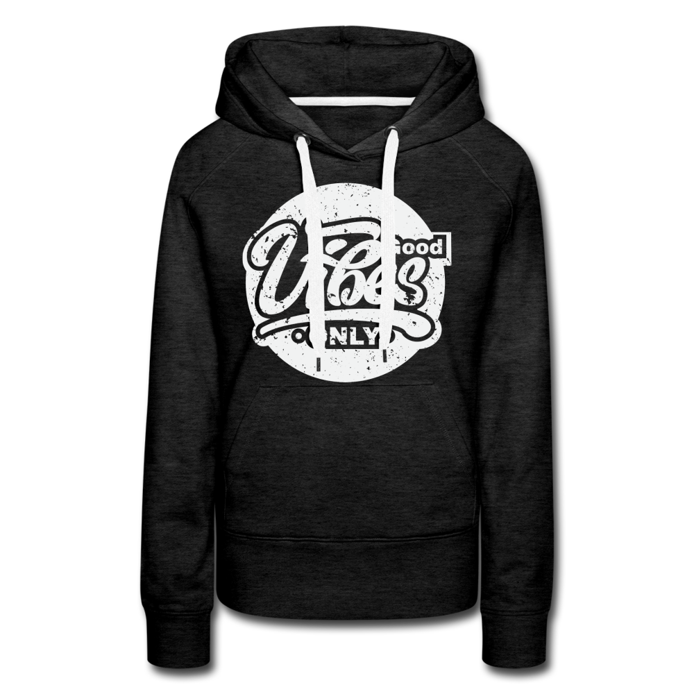 Good Vibes Only Women’s Premium Hoodie - charcoal grey