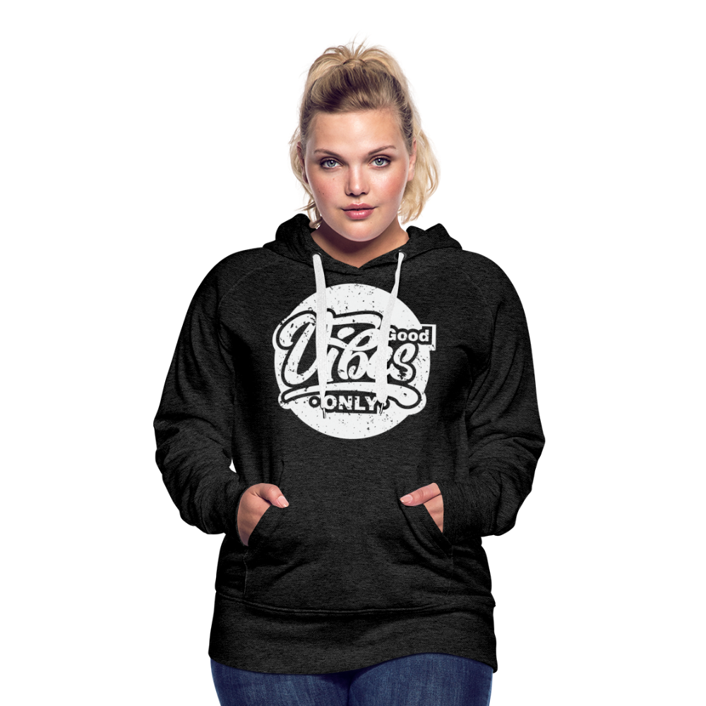 Good Vibes Only Women’s Premium Hoodie - charcoal grey