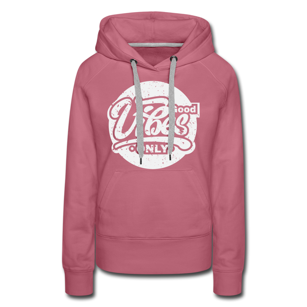 Good Vibes Only Women’s Premium Hoodie - mauve