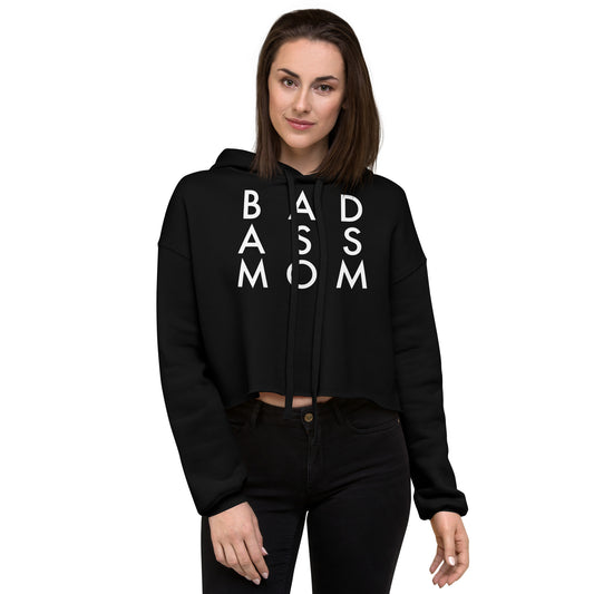 Bad Ass Mom Cropped Hooded Sweatshirt