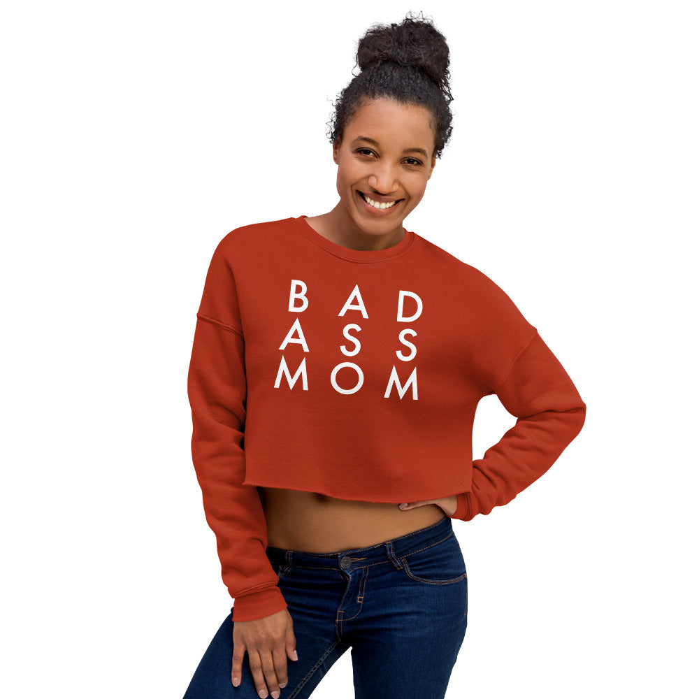Bad Ass Mom Crop Sweatshirt